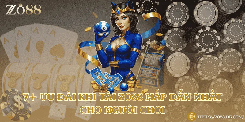 7+ Ưu đãi khi tải Zo88 hấp dẫn nhất cho người chơi 7+ Ưu đãi khi tải Zo88 hấp dẫn nhất cho người chơi