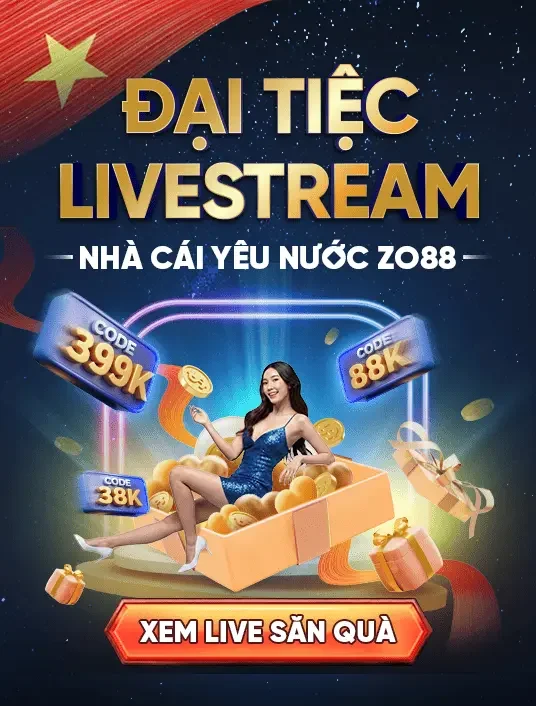 Đại tiệc LIVESTREAM săn quà tại nhà cái ZO88